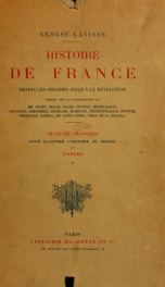 Histoire de France depuis les origines jusqu'à la révolution; publiée avec la collaboration de mm. Bayet, Bloch [e.a.] Suite de gravures pour illustrer l'Histoire de France et tables suppl 02_cover