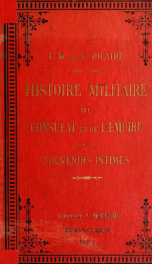 Histoire militaire du consulat et de l'empire; souvenirs intimes 6_cover