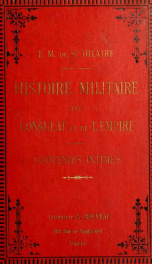 Histoire militaire du consulat et de l'empire; souvenirs intimes 4_cover