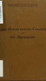Lake Huron and the country of the Algonquins_cover
