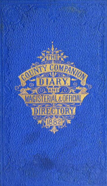 The County companion, diary, statistical chronicle, and magisterial and official directory for .. 1882_cover