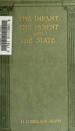 The infant, the parent, and the state : a social study and review_cover