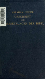 Urschrift und Übersetzungen der Bibel : in ihrer Abhängligkeit von der innern Entwicklung des Judentums_cover