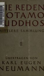 Die Reden Gotamo Buddhos; aus der mittleren Sammlung Majjhimanikayo des Pali-Kanons zum ersten Mal übers. von Karl Eugene Neumann 2_cover