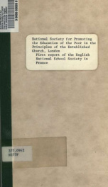 First report of the English National School Society in France ... with a sermon, preached at the English Episcopal Church, Paris, in aid of the Society's schools on the Rouen and Havre Railway, by the Rev. E.C. Hawtrey_cover