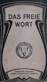 Das Freie Wort; Frankfurter Monatsschrift für Fortschritt auf allen Gebieten des geistigen Lebens 1901-1902_cover
