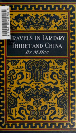 Travels in Tartary, Thibet and China during the years 1844-5-6 2_cover