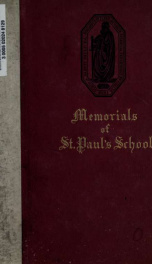 Memorials of St. Paul's School : I. the founding, II. subsequent history_cover