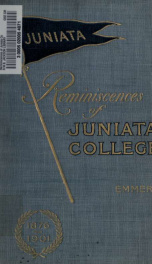 Reminiscences of Juniata College, quarter century 1876-1901 microform_cover