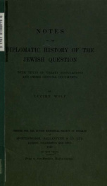 Notes on the diplomatic history of the Jewish question : with texts of protocols, treaty stipulations and other public acts and official documents_cover