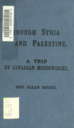Through Syria and Palestine; a trip by Canadian missionaires_cover