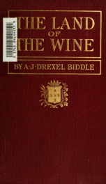 The land of the wine : being an account of the Madeira Islands at the beginning of the twentieth century and from a new point of view 1_cover
