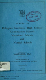 Staffs of collegiate institutes, high schools, continuation schools, industrial, technical, art and other vocational schools, normal-model schools, and English-French model schools 1945_cover