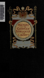 History of the German struggle for Liberty 1_cover