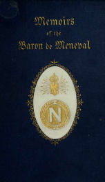 Memoirs illustrating the history of Napoleon I from 1802 to 1815 1_cover