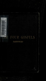 The Holy Gospel of Our Lord Jesus Christ : or the four Gospels harmonized with notes, maps and plans_cover