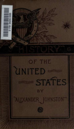 A history of the United States for schools; with an introductory history of the discovery and English colonization of North America, with maps, plans, illustrations, and questions_cover