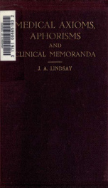 Medical axioms, aphorisms, and clinical memoranda_cover