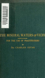 A treatise on the mineral waters of Vichy : for the use of practitioners_cover