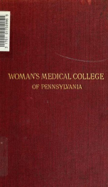 The Woman's Medical College of Pennsylvania : an historical outline_cover