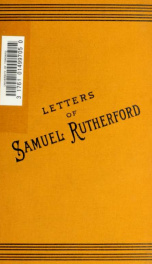 Letters of the Rev. Samuel Rutherford. Carefully rev. and edited by Thomas Smith. With a pref. by Alexander Duff. Complete ed_cover