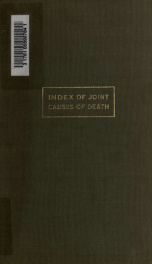 Index of joint causes of death : showing assignment to the preferred title of the international list of causes of death when the two causes are simultaneously reported_cover