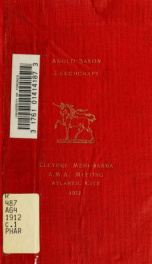 Anglo-Saxon leechcraft : an historical sketch of early English medicine : lecture memoranda, American Medical Association, Atlantic City, 1912_cover