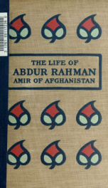 The life of Abdur Rahman, Amir of Afghanistan 1_cover