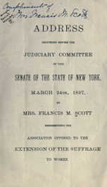 Address delivered before the Judiciary Committee of the Senate of the State of New York, March 24th, 1897 ... representing the Association Opposed to the Extension of the Suffrage to Women_cover