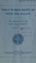 What women might do with the ballot, the abolition of the white slave traffic_cover