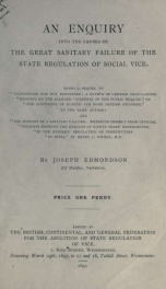 An enquiry into the causes of the great sanitary failure of the state regulation of social vice_cover