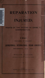 Reparation to the injured; and the rights of the victims of crime to compensation_cover