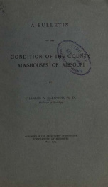 A bulletin on the condition of the county almshouses of Missouri_cover