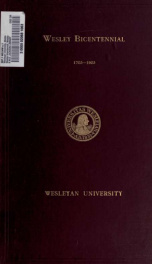 Wesley bicentennial, Wesleyan University. --_cover