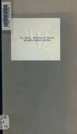 Bacteriological studies: 1. The influence of immune serum on the biological properties of pneumococci. By F. Griflith, M.B. 2. Bacterial variation and transmissible autolysis. By A. Eastwood, M.D. Ministry of Health_cover