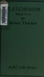 Fletcherism : what it is or how I became Young at sixty_cover