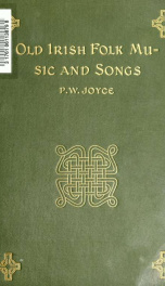 Old Irish folk music and songs : a collection of 842 Irish airs and songs, hitherto unpublished_cover