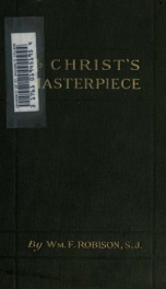 Christ's masterpiece; a study of the one true church_cover