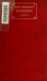 An account of the manners and customs of the modern Egyptians, written in Egypt during the years 1833-1835_cover