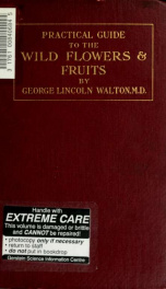 Practical guide to the wild flowers and fruits [microform]_cover