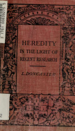 Heredity in the light of recent research_cover