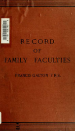 Record of family faculties; consisting of tabular forms and directions for entering data, with an explanatory pref_cover