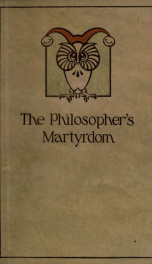 The philosopher's martyrdom : a satire_cover