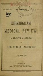 Birmingham Medical Review. A quarterly journal of the medical sciences 37 1881_cover