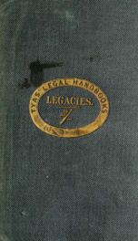 The hand-book of the law of legacies; containing a statement of the nature of legacies, and the accidents to which they are subjects; together with the rights of legatees and the causes and manner of the ademption, cumulation, and abatement of their beque_cover