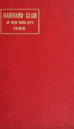 Constitution, by-laws and rules of the Harvard Club of New York City, with the list of officers and members_cover