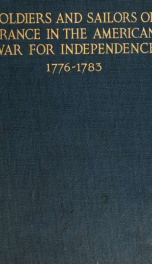 Soldiers and sailors of France in the American War for Independence (1776-1783);_cover