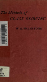 The methods of glass-blowing and of working silica in the oxy-gas flame : for the use of chemical and physical students_cover