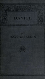 The Prophet Daniel, a key to the visions and prophecies of the Book of Daniel_cover