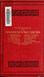 A book written by the spirits of the so-called dead, with their own materialized hands by the process of independent slate-writing through Mrs. Lizzie S. Green and others as mediums 1_cover